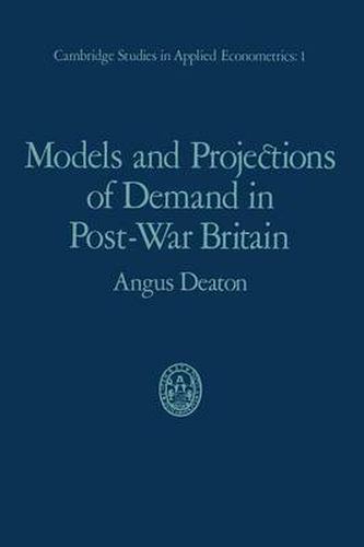 Models and Projections of Demand in Post-War Britain