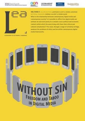 Without Sin: Freedom and Taboo in Digital Media: Leonardo Electronic Almanac, Vol. 19, No. 4