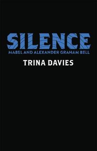 Cover image for Silence: Mabel and Alexander Graham Bell