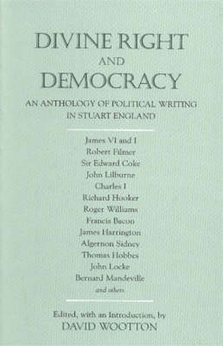 Cover image for Divine Right and Democracy: An Anthology of Political Writing in Stuart England