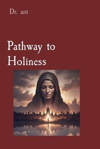 Cover image for Pathway to Holiness