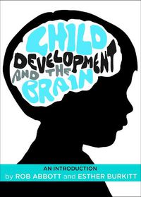 Cover image for Child Development and the Brain: An Introduction
