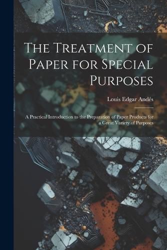 The Treatment of Paper for Special Purposes