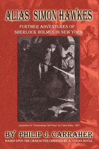 Cover image for Alias Simon Hawkes: Further Adventures of Sherlock Holmes in New York