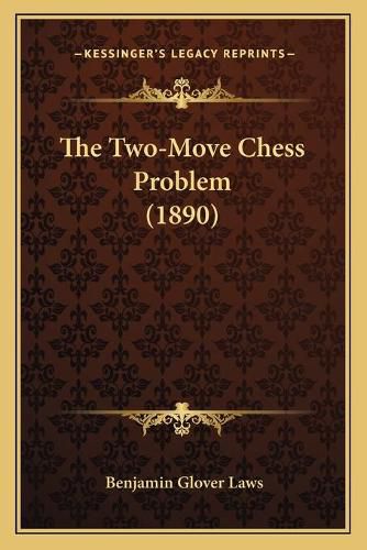 The Two-Move Chess Problem (1890)