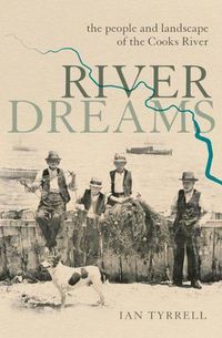 Cover image for River Dreams: The people and landscape of the Cooks River