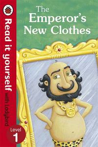 Cover image for The Emperor's New Clothes - Read It Yourself with Ladybird: Level 1