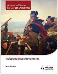 Cover image for Access to History for the IB Diploma: Independence movements
