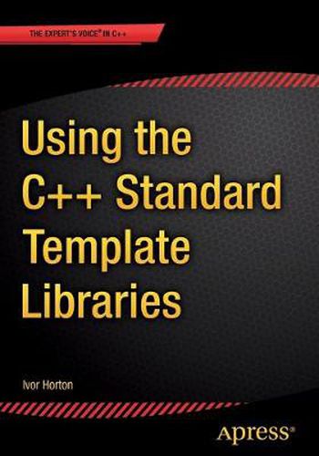 Cover image for Using the C++ Standard Template Libraries