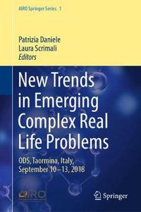 Cover image for New Trends in Emerging Complex Real Life Problems: ODS, Taormina, Italy, September 10-13, 2018