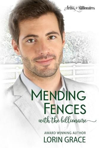 Mending Fences with the Billionaire: A Clean Billionaire Romance