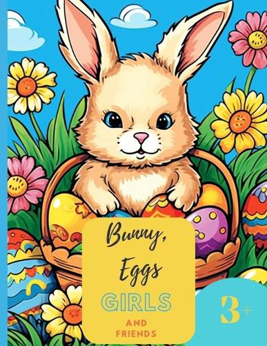 Cover image for Bunny, Eggs, Girls and Friends