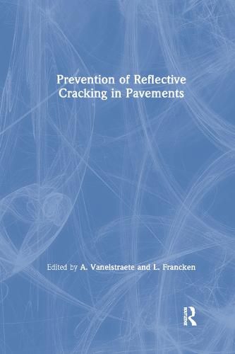 Cover image for Prevention of Reflective Cracking in Pavements