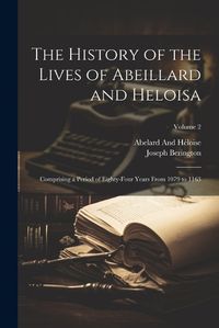 Cover image for The History of the Lives of Abeillard and Heloisa