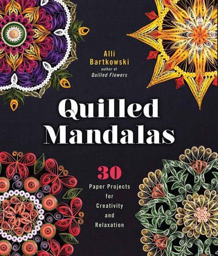 Cover image for Quilled Mandalas: 30 Paper Projects for Creativity and Relaxation