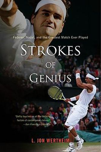 Cover image for Strokes of Genius: Federer, Nadal, and the Greatest Match Ever Played