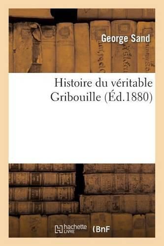 Histoire Du Veritable Gribouille