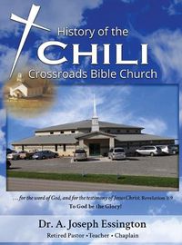 Cover image for A History of the Chili Crossroads Bible Church