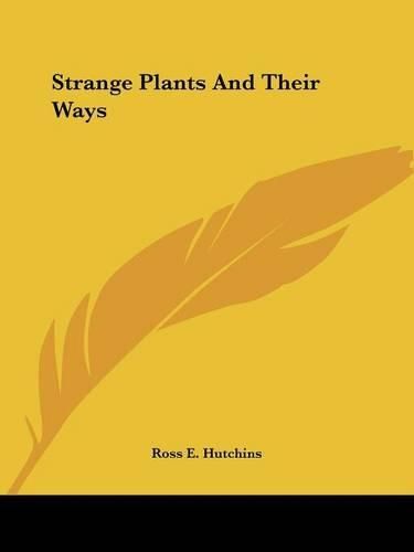 Cover image for Strange Plants and Their Ways