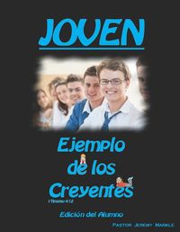 Cover image for Joven: Ejemplo de los Creyentes (Edicion del Alumno)