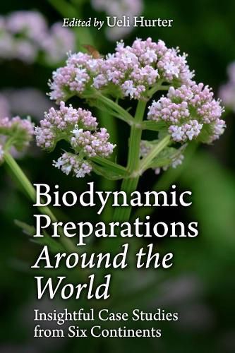 Cover image for Biodynamic Preparations Around the World: Insightful Case Studies from Six Continents