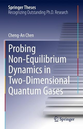 Cover image for Probing Non-Equilibrium Dynamics in Two-Dimensional Quantum Gases