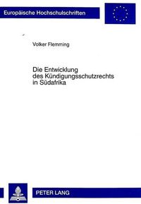 Cover image for Die Entwicklung Des Kuendigungsschutzrechts in Suedafrika