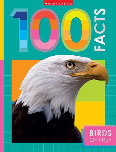 Birds of Prey: 100 Facts (Miles Kelly)