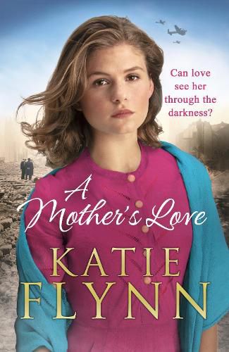 A Mother's Love: An unforgettable historical fiction wartime story from the Sunday Times bestseller