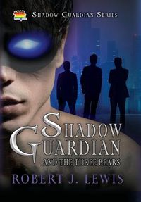 Cover image for Shadow Guardian and the Three Bears