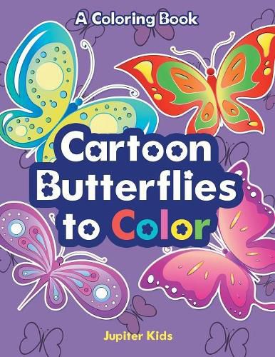 Cover image for Cartoon Butterflies to Color, a Coloring Book