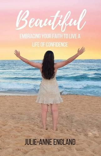 Cover image for Beautiful: Embracing your faith to live a life of confidence