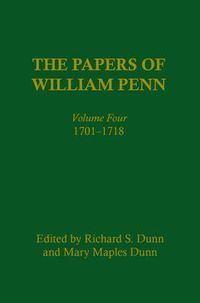 Cover image for The Papers of William Penn, Volume 4: 171-1718