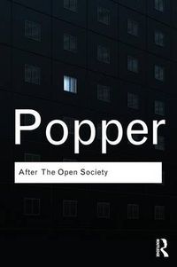 Cover image for After The Open Society: Selected Social and Political Writings