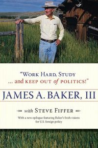 Cover image for Work Hard, Study . . . and Keep Out of Politics!