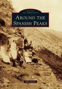 Cover image for Around the Spanish Peaks