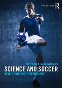 Cover image for Science and Soccer: Developing Elite Performers