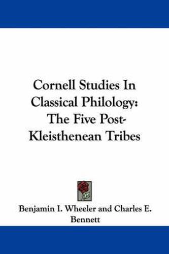 Cover image for Cornell Studies in Classical Philology: The Five Post-Kleisthenean Tribes