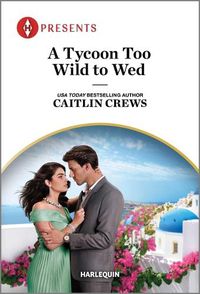 Cover image for A Tycoon Too Wild to Wed