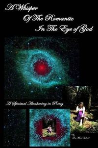 Cover image for A Whisper of the Romantic in the Eye of God
