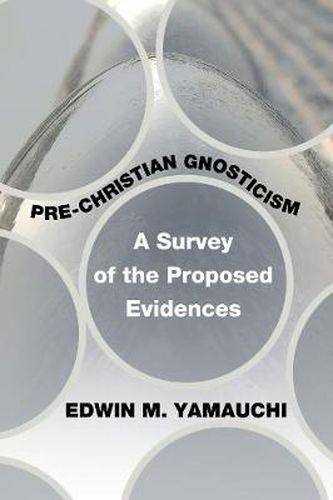 Cover image for Pre-Christian Gnosticism: A Survey of the Proposed Evidences