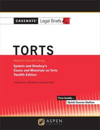 Cover image for Casenote Legal Briefs for Torts, Keyed to Epstein and Sharkey