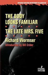 Cover image for The Body Looks Familiar / The Late Mrs. Five