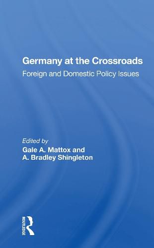 Cover image for Germany at the Crossroads: Foreign and Domestic Policy Issues