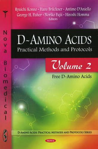 Cover image for D-Amino Acids: Practical Methods & Protocols -- Volume 2: Free D-Amino Acids