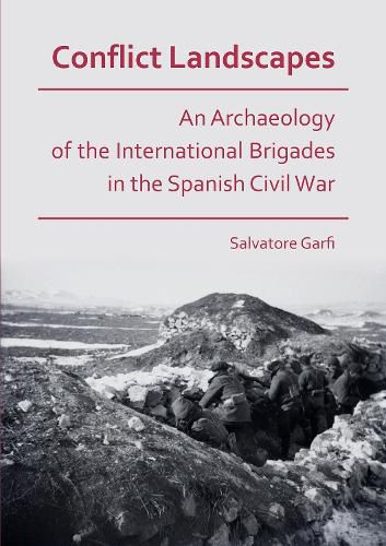 Cover image for Conflict Landscapes: An Archaeology of the International Brigades in the Spanish Civil War