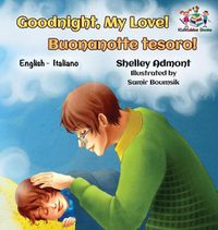 Cover image for Goodnight, My Love! Buonanotte tesoro!: English Italian