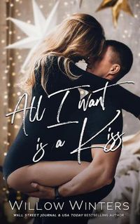 Cover image for All I Want is A Kiss