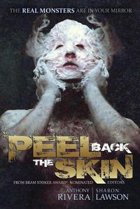 Cover image for Peel Back the Skin: Anthology of Horror Stories