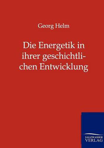 Cover image for Die Energetik in ihrer geschichtlichen Entwicklung